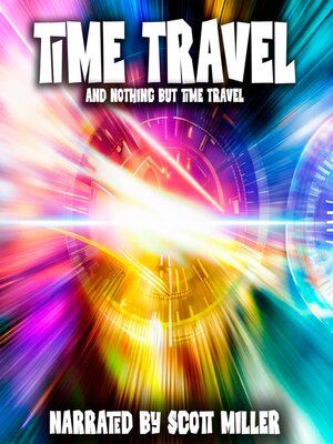 cover image of Time Travel and Nothing But Time Travel